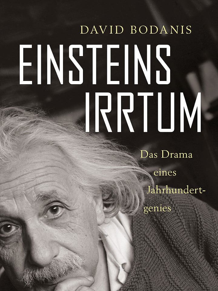 David Bodanis: Einsteins Irrtum David Bodanis: Einsteins Irrtum
