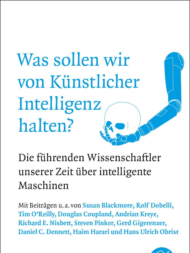 John Brockman (Hg.): Was sollen wir von künstlicher Intelligenz halten? John Brockman (Hg.): Was sollen wir von künstlicher Intelligenz halten?
