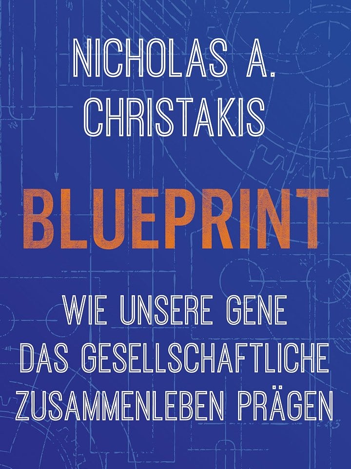Nicholas A. Christakis: Blueprint Nicholas A. Christakis: Blueprint