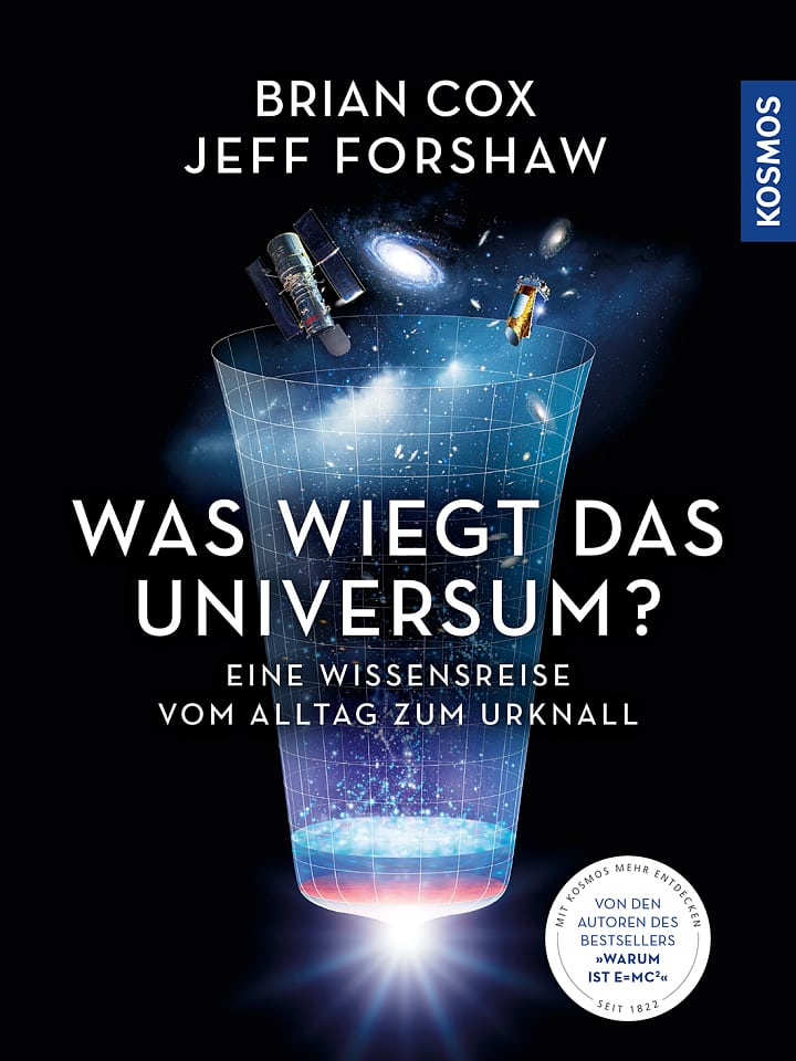Brian Cox, Jeff Forshaw: Was wiegt das Universum? Brian Cox, Jeff Forshaw: Was wiegt das Universum?