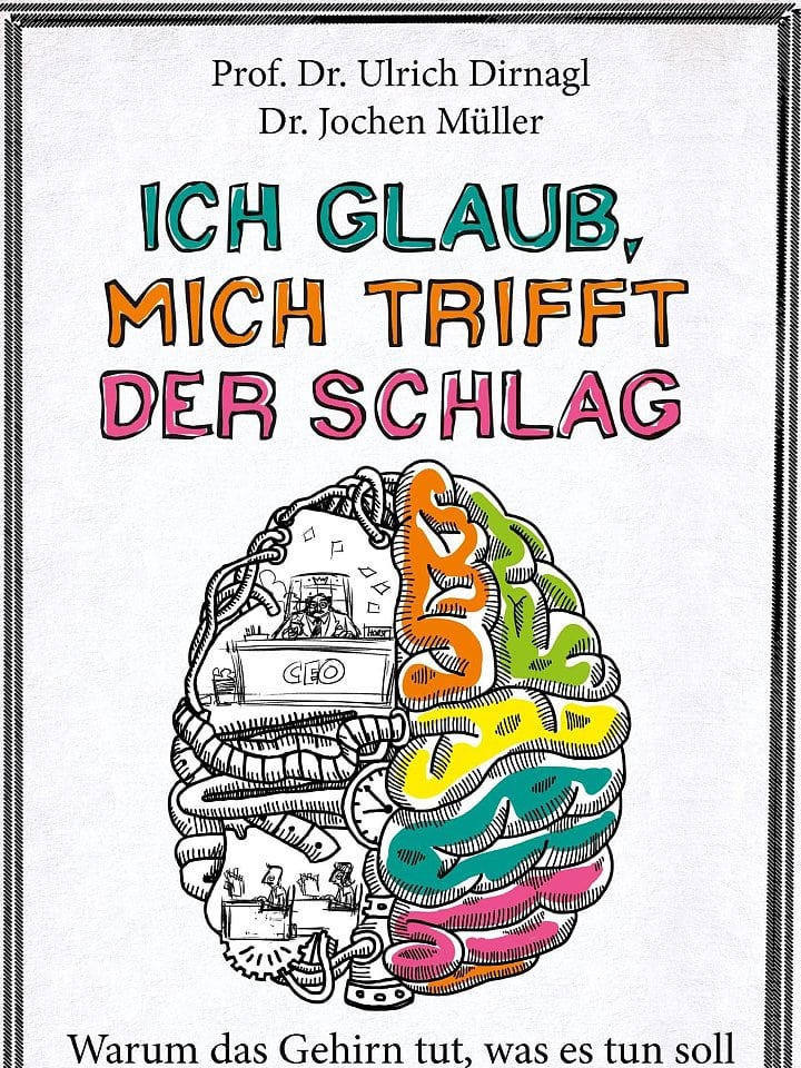 Ulrich Dirnagl, Jochen Müller: Ich glaub, mich trifft der Schlag Ulrich Dirnagl, Jochen Müller: Ich glaub, mich trifft der Schlag
