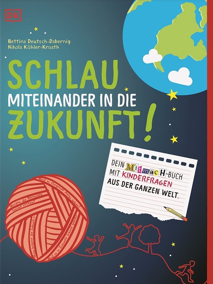 Bettina Deutsch-Dabernig, Nikola Köhler-Kroath: Schlau miteinander in die Zukunft! Bettina Deutsch-Dabernig, Nikola Köhler-Kroath: Schlau miteinander in die Zukunft!