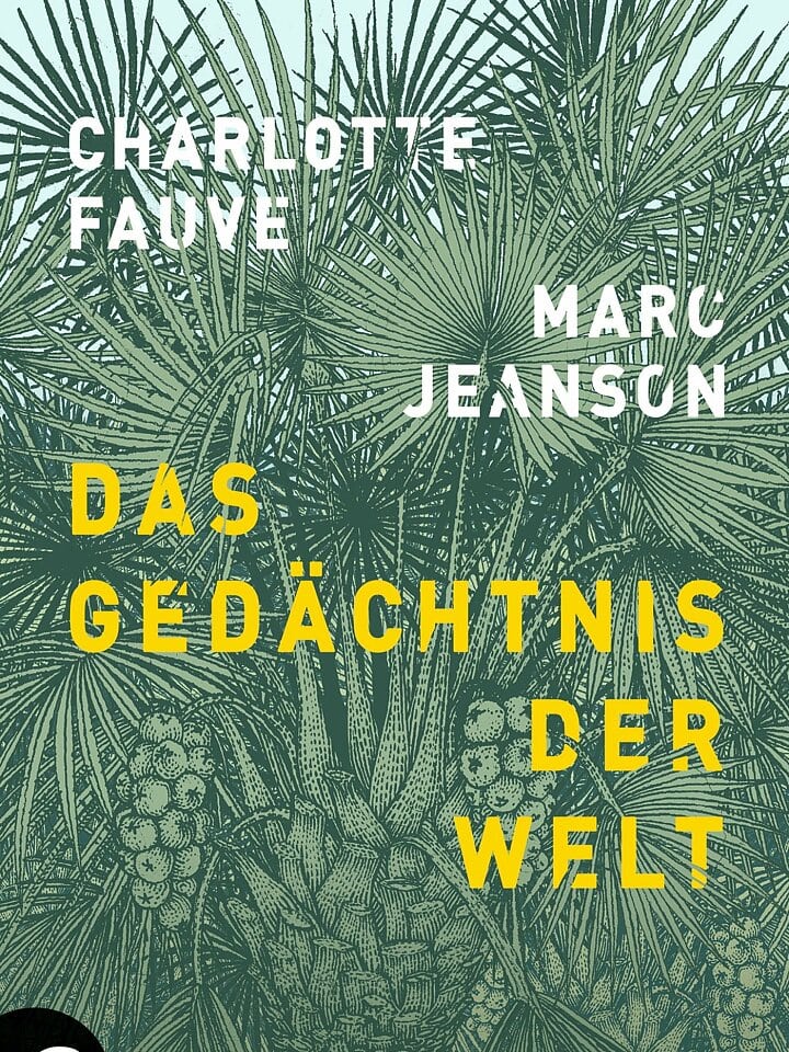 Marc Jeanson, Charlotte Fauve: Das Gedächtnis der Welt Marc Jeanson, Charlotte Fauve: Das Gedächtnis der Welt