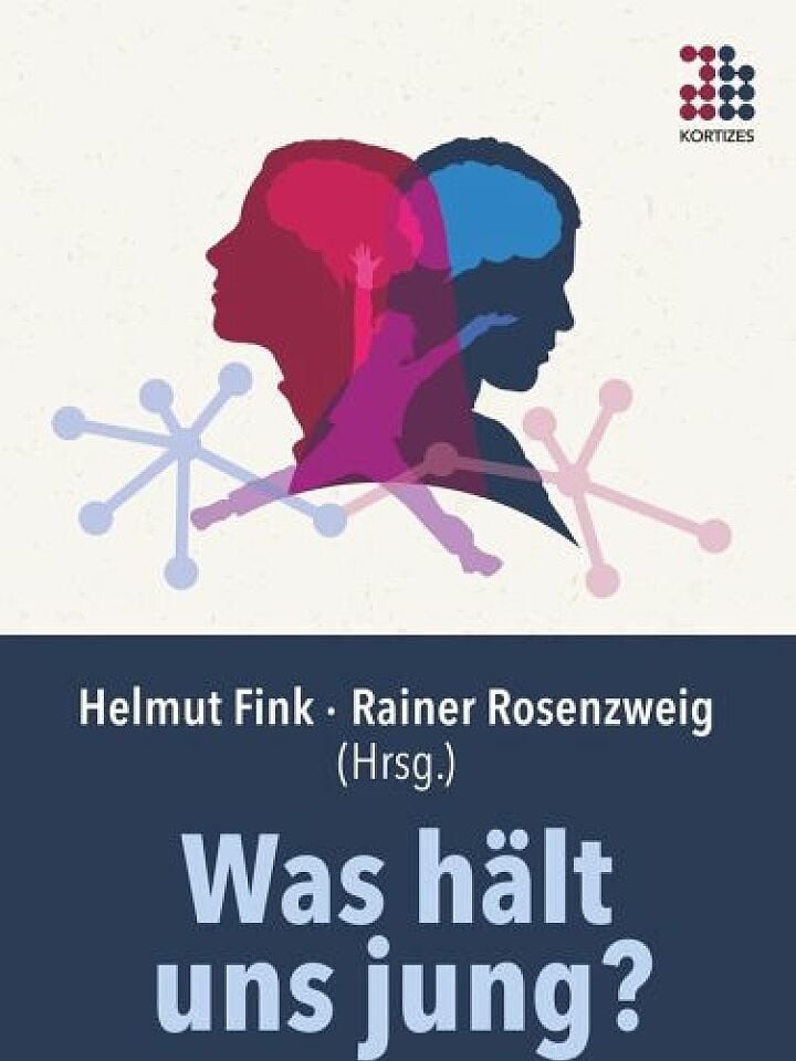 Helmut Fink, Rainer Rosenzweig (Hrsg.): Was hält uns jung? Helmut Fink, Rainer Rosenzweig (Hrsg.): Was hält uns jung?