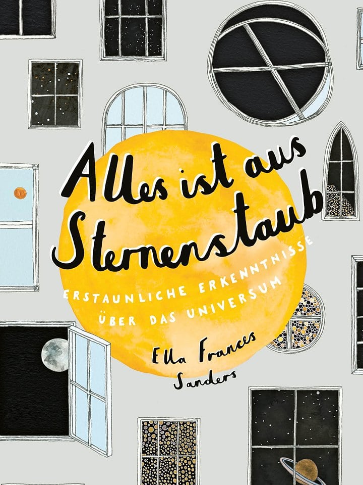 Ella Frances Sanders: Alles ist aus Sternenstaub Ella Frances Sanders: Alles ist aus Sternenstaub