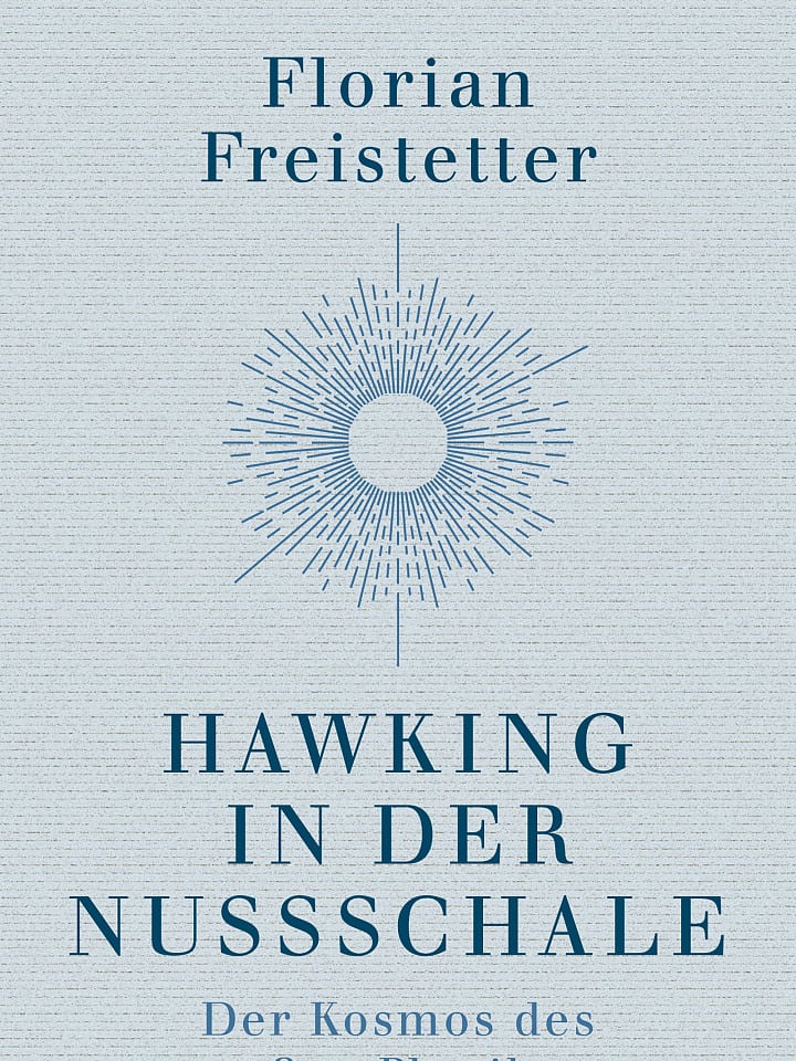 Florian Freistetter: Hawking in der Nussschale Florian Freistetter: Hawking in der Nussschale