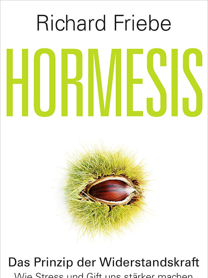 Richard Friebe: Hormesis Richard Friebe: Hormesis