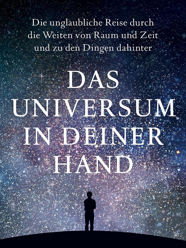 Christophe Galfard: Das Universum in deiner Hand Christophe Galfard: Das Universum in deiner Hand