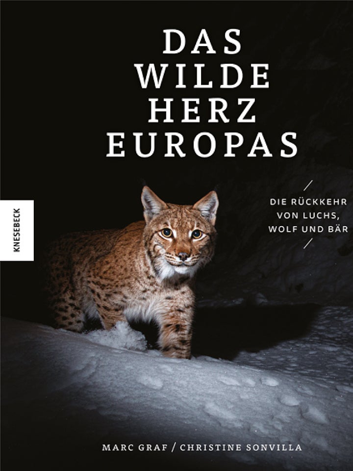 Marc Graf, Christine Sonvilla: Das wilde Herz Europas Marc Graf, Christine Sonvilla: Das wilde Herz Europas