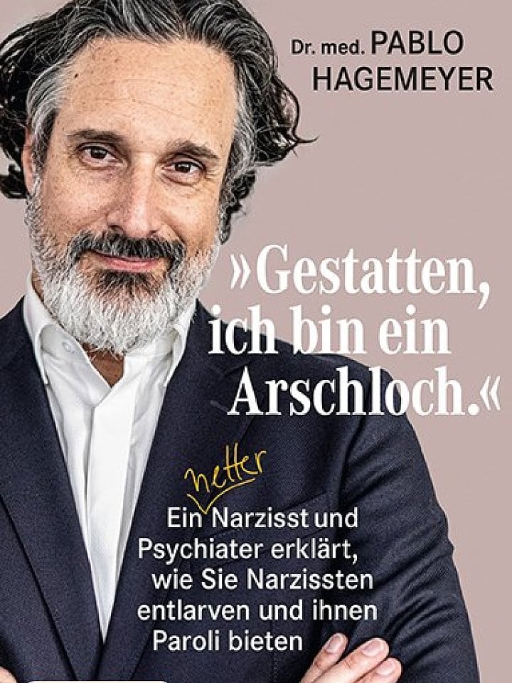 Pablo Hagemeyer: Gestatten, ich bin ein Arschloch. Pablo Hagemeyer: Gestatten, ich bin ein Arschloch.