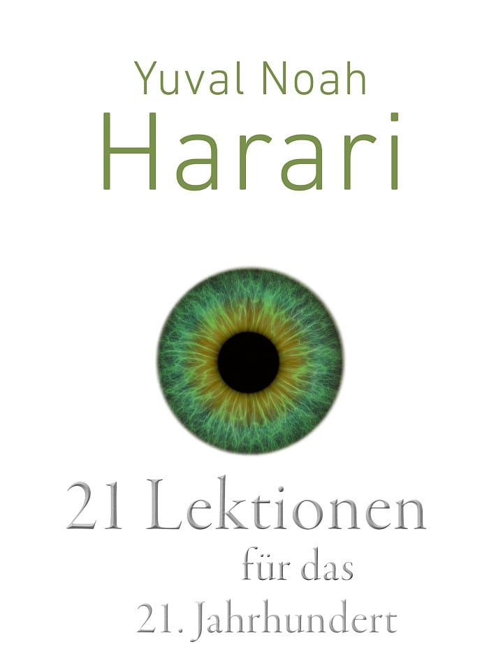 Yuval Noah Harari: 21 Lektionen für das 21. Jahrhundert Yuval Noah Harari: 21 Lektionen für das 21. Jahrhundert