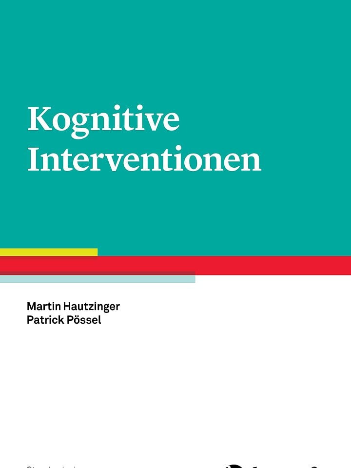 Martin Hautzinger, Patrick Pössel: Kognitive Interventionen Martin Hautzinger, Patrick Pössel: Kognitive Interventionen