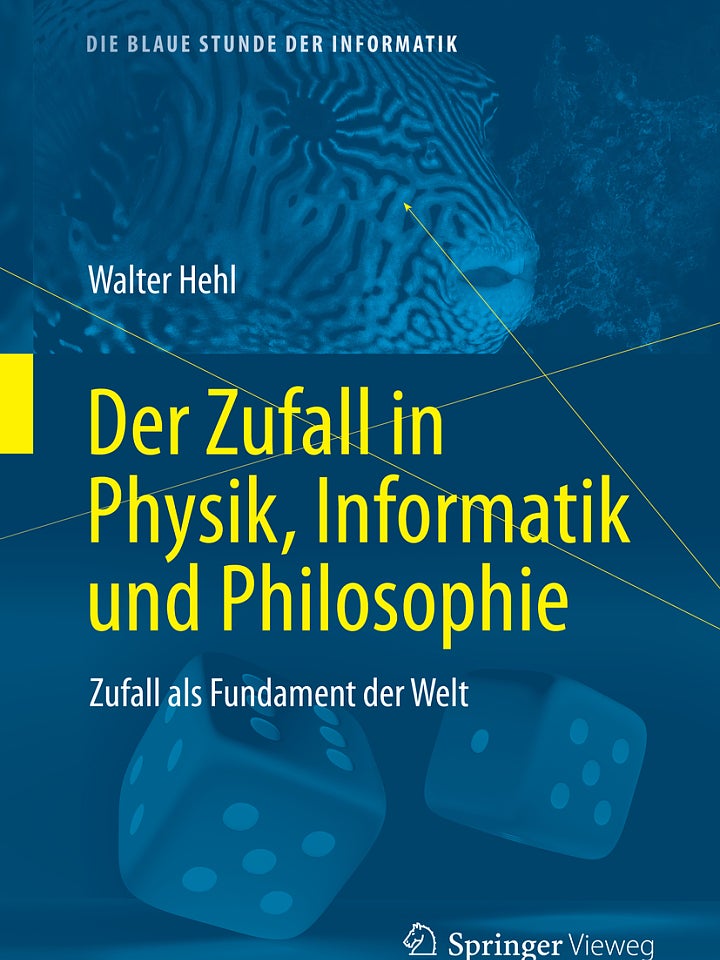 Walter Hehl: Der Zufall in Physik, Informatik und Philosophie Walter Hehl: Der Zufall in Physik, Informatik und Philosophie