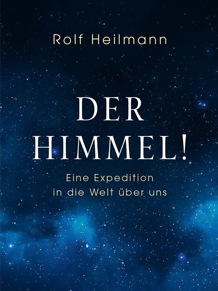 Rolf Heilmann: Der Himmel! Rolf Heilmann: Der Himmel!