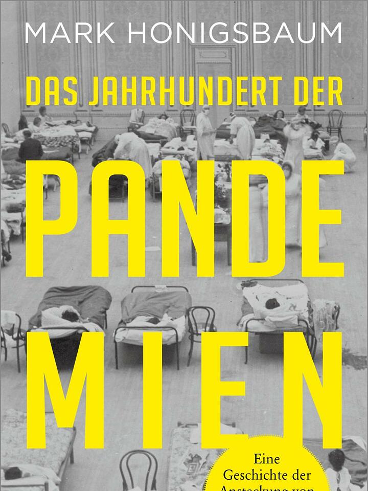 Mark Honigsbaum : Das Jahrhundert der Pandemien Mark Honigsbaum : Das Jahrhundert der Pandemien