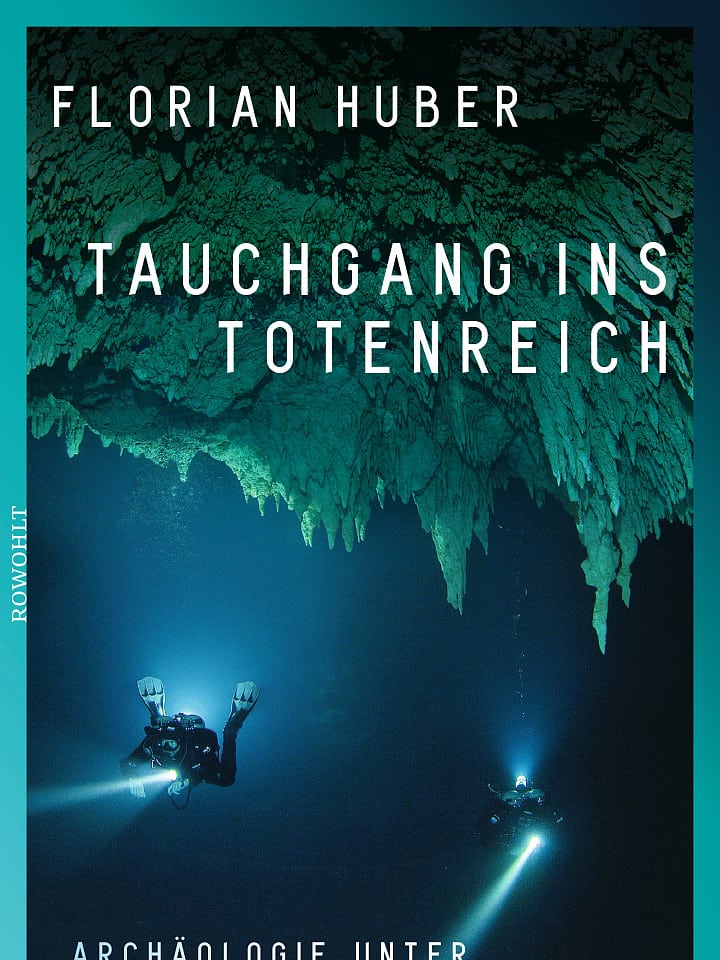 Florian Huber: Tauchgang ins Totenreich Florian Huber: Tauchgang ins Totenreich