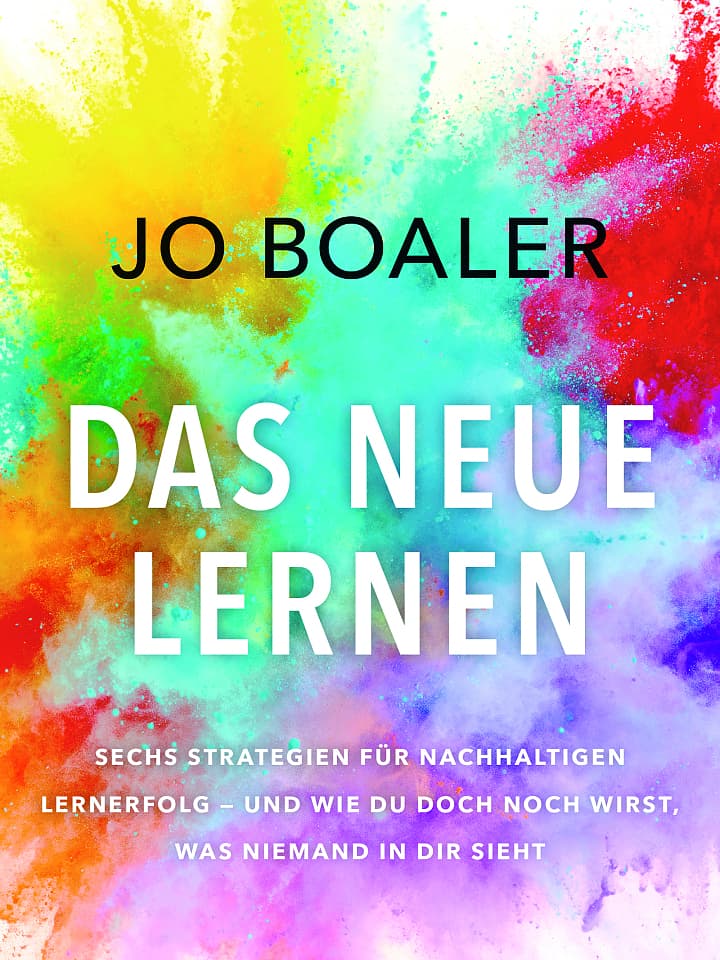 Jo Boaler: Das neue Lernen Jo Boaler: Das neue Lernen