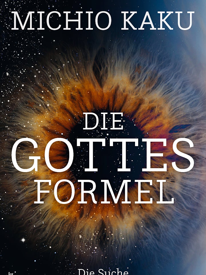 Michio Kaku: Die Gottesformel Michio Kaku: Die Gottesformel