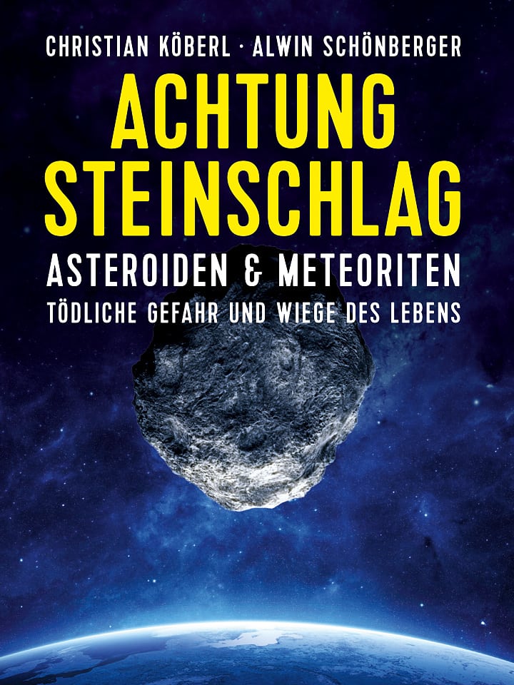 Christian Köberl, Alwin Schönberger: Achtung Steinschlag Christian Köberl, Alwin Schönberger: Achtung Steinschlag