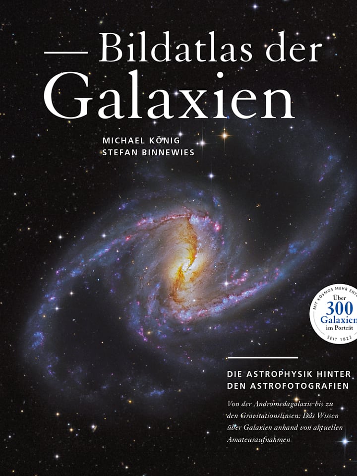 Michael König, Stefan Binnewies: Bildatlas der Galaxien Michael König, Stefan Binnewies: Bildatlas der Galaxien