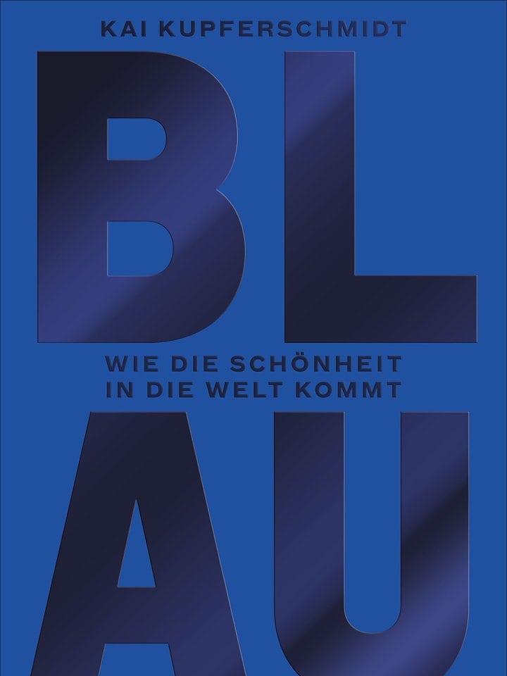 Kai Kupferschmidt: Blau Kai Kupferschmidt: Blau