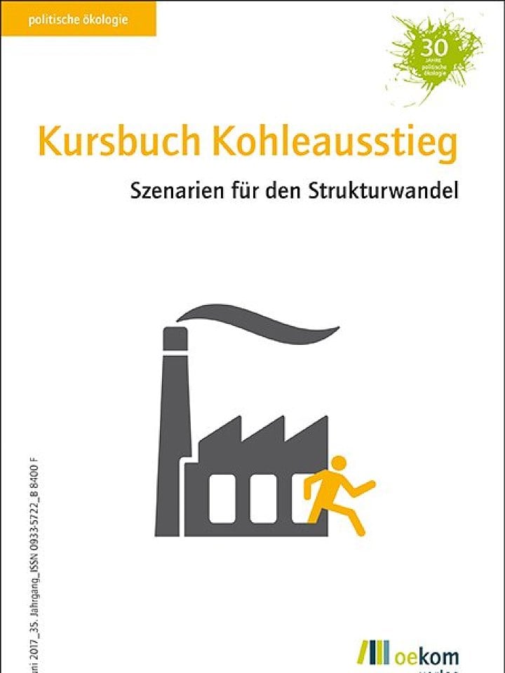 oekom e.V.: Kursbuch Kohleausstieg oekom e.V.: Kursbuch Kohleausstieg