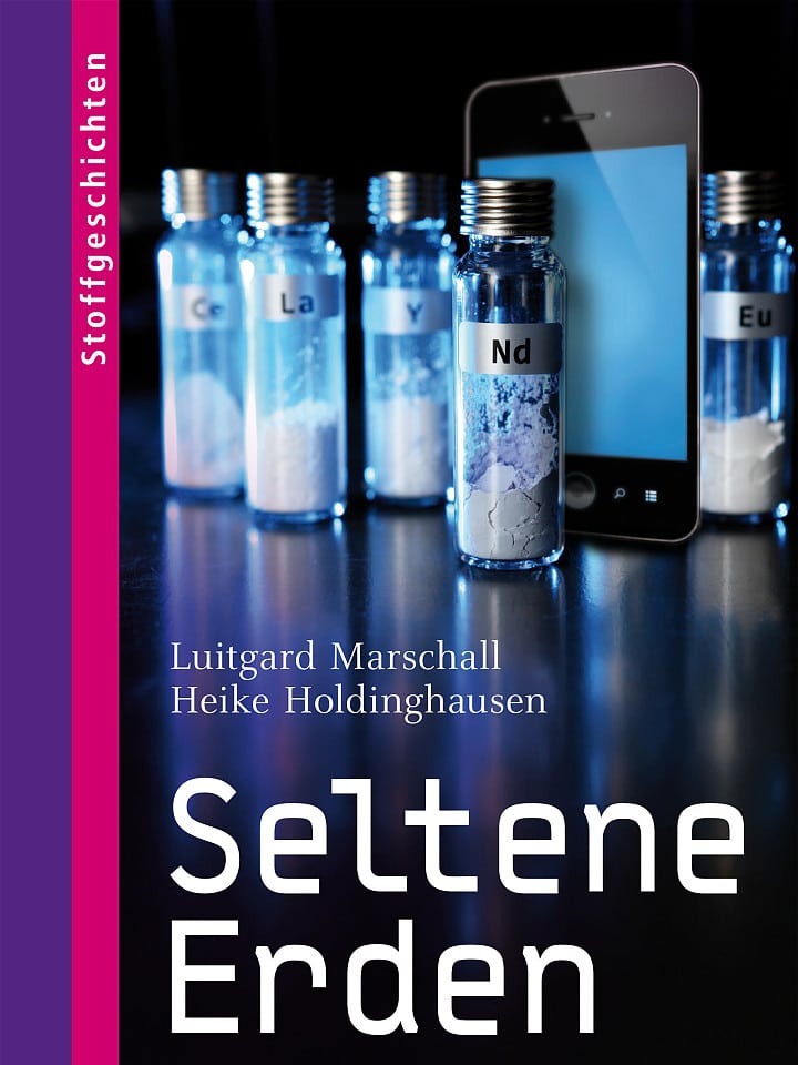 Luitgard Marschall, Heike Holdinghausen: Seltene Erden Luitgard Marschall, Heike Holdinghausen: Seltene Erden