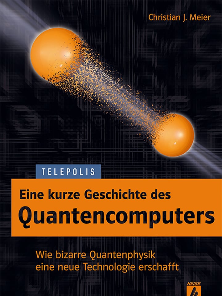 Christian Meier: Eine kurze Geschichte des Quantencomputers Christian Meier: Eine kurze Geschichte des Quantencomputers
