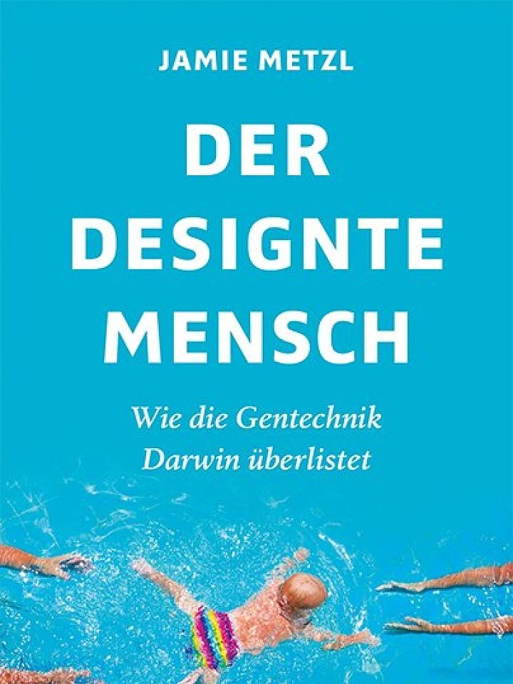 Jamie Metzl: Der designte Mensch Jamie Metzl: Der designte Mensch