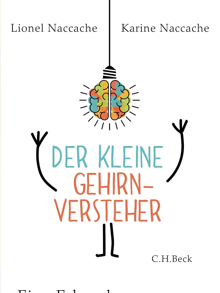 Karine Naccache, Lionel Naccache : Der kleine Gehirnversteher Karine Naccache, Lionel Naccache : Der kleine Gehirnversteher