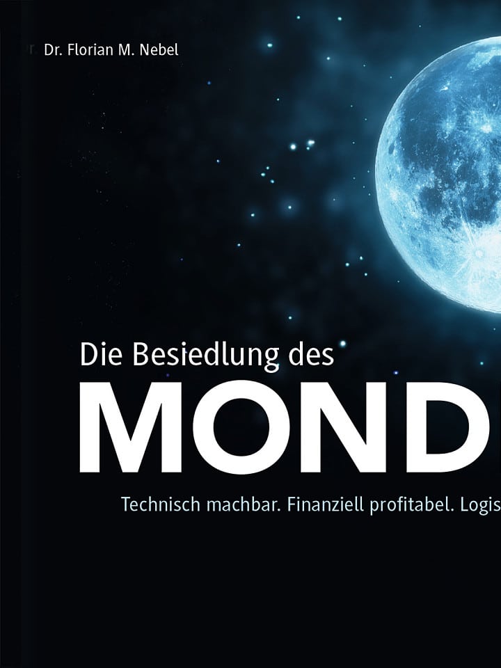 Florian M. Nebel: Die Besiedlung des Mondes Florian M. Nebel: Die Besiedlung des Mondes