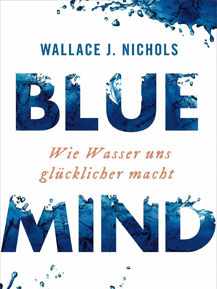 Wallace J. Nichols: Blue Mind Wallace J. Nichols: Blue Mind