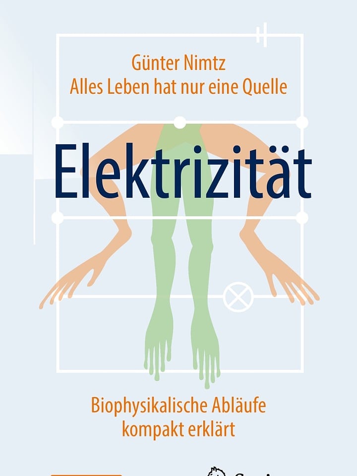 Günter Nimtz: Alles Leben hat nur eine Quelle: Elektrizität Günter Nimtz: Alles Leben hat nur eine Quelle: Elektrizität