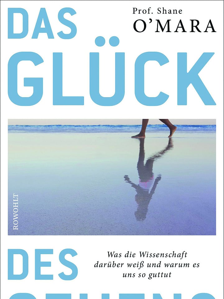 Shane O'Mara: Das Glück des Gehens Shane O'Mara: Das Glück des Gehens