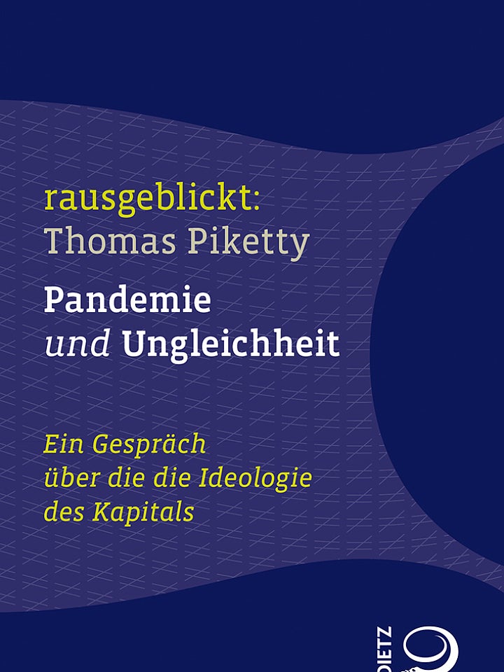 Thomas Piketty: Pandemie und Ungleichheit Thomas Piketty: Pandemie und Ungleichheit