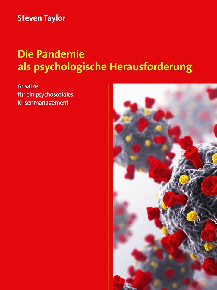 Steven Taylor : Die Pandemie als psychologische Herausforderung Steven Taylor : Die Pandemie als psychologische Herausforderung