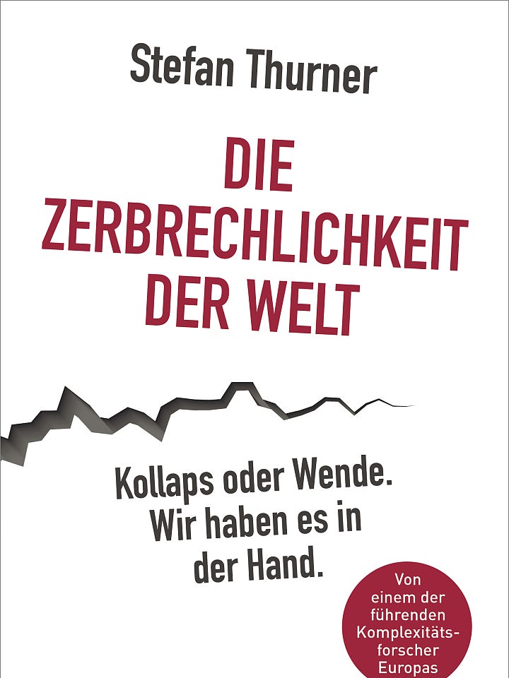 Stefan Thurner: Die Zerbrechlichkeit der Welt Stefan Thurner: Die Zerbrechlichkeit der Welt