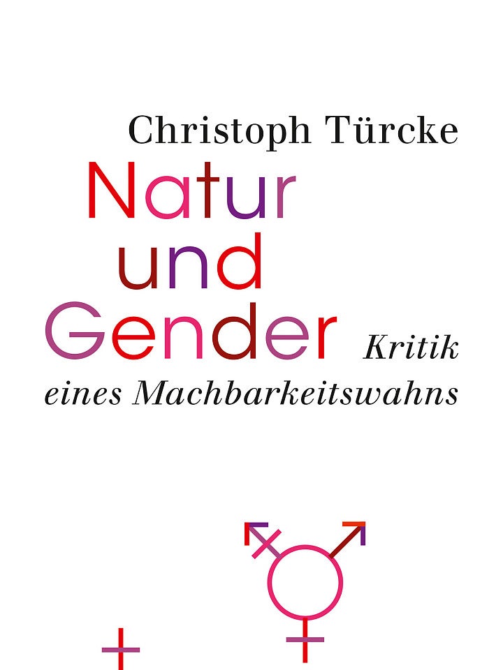 Christoph Türcke: Natur und Gender Christoph Türcke: Natur und Gender