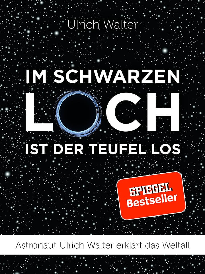 Ulrich Walter: Im schwarzen Loch ist der Teufel los Ulrich Walter: Im schwarzen Loch ist der Teufel los