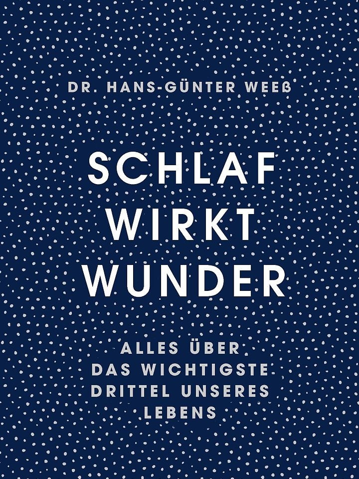 Hans-Günter Weeß : Schlaf wirkt Wunder Hans-Günter Weeß : Schlaf wirkt Wunder