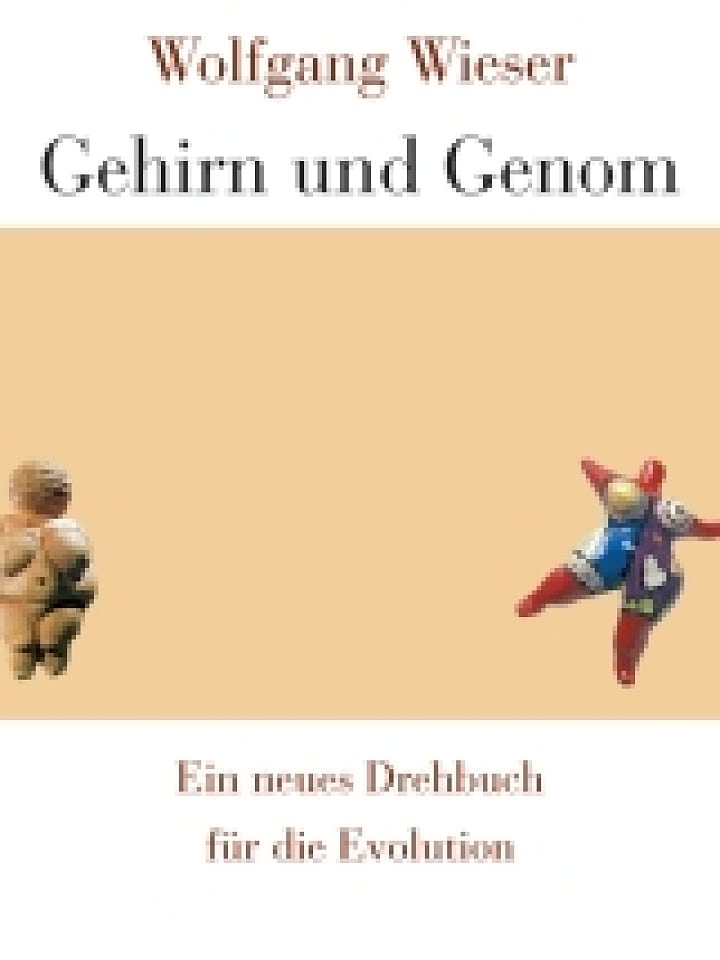 Wolfgang Wieser: Gehirn und Genom Wolfgang Wieser: Gehirn und Genom