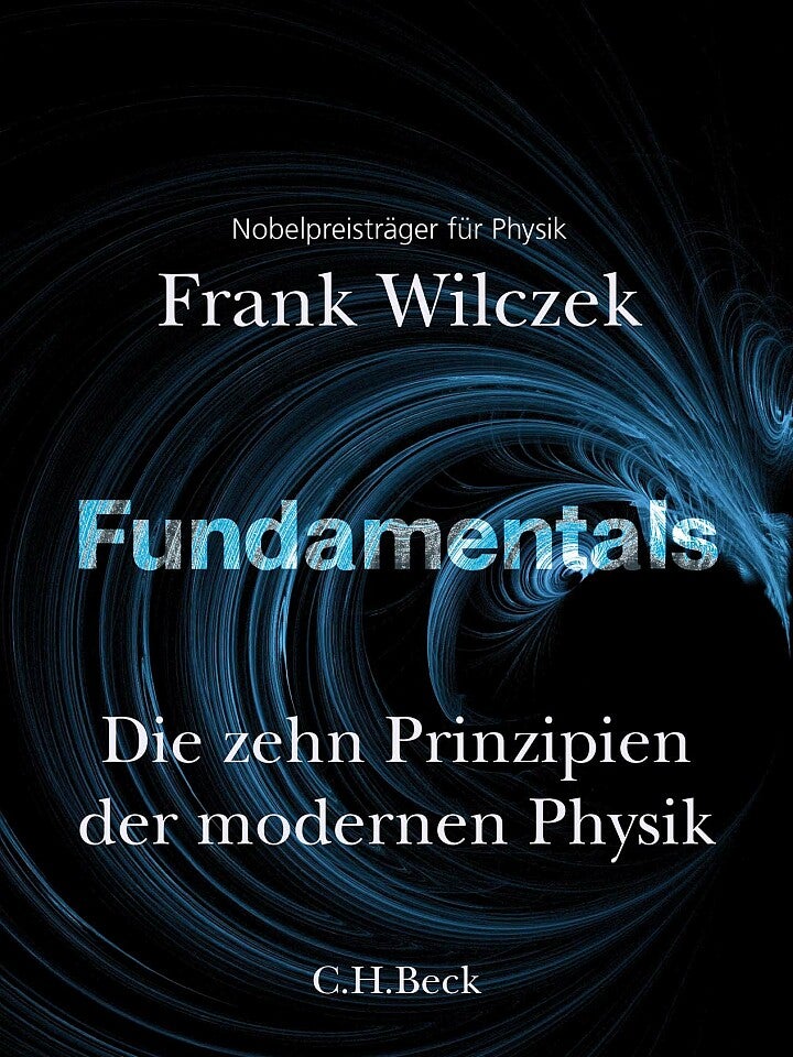 Frank Wilczek: Fundamentals Frank Wilczek: Fundamentals