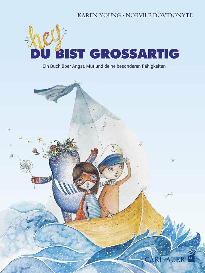 Karen Young (Text), Norvile Dovidonyte (Illustration) : Hey, du bist großartig! Karen Young (Text), Norvile Dovidonyte (Illustration) : Hey, du bist großartig!