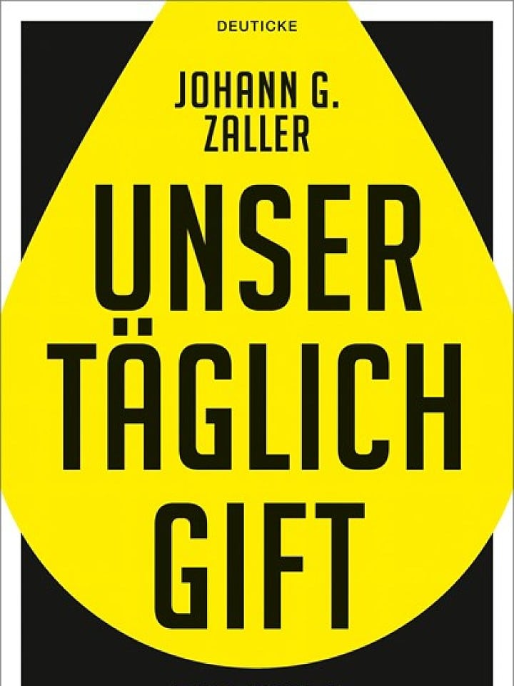 Johann G. Zaller: Unser täglich Gift Johann G. Zaller: Unser täglich Gift