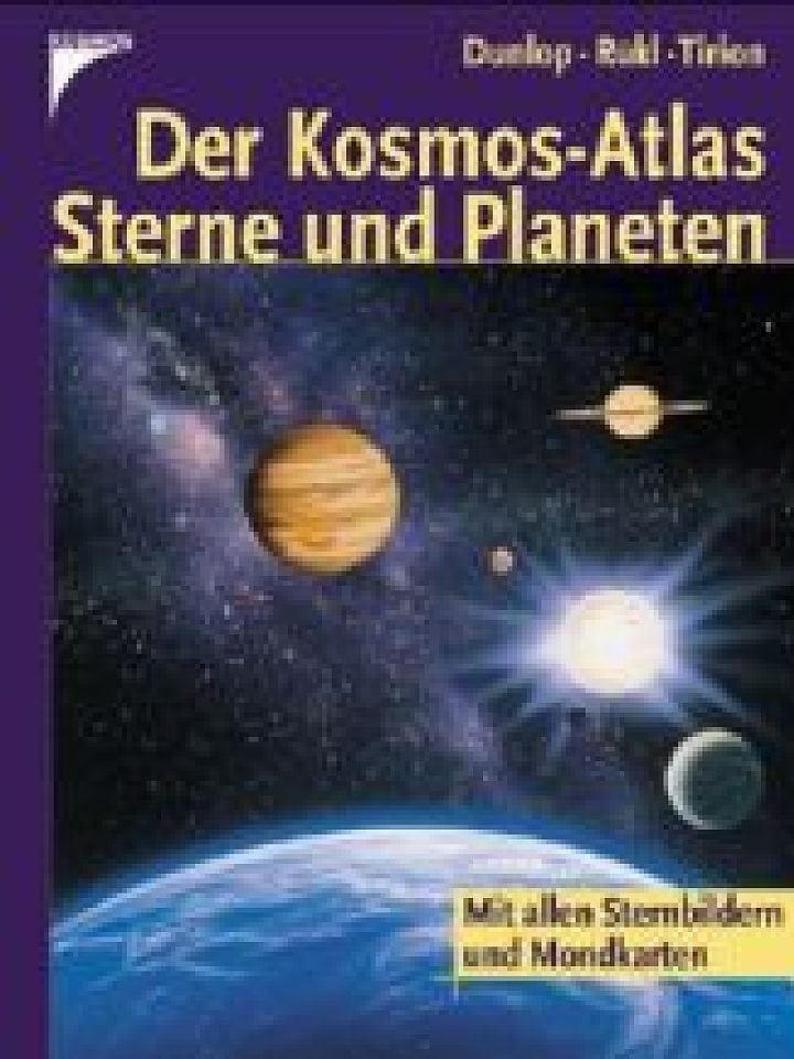 Storm Dunlop, Antonín Rükl, Will Tirion: Der Kosmos-Atlas Sterne und Planeten Storm Dunlop, Antonín Rükl, Will Tirion: Der Kosmos-Atlas Sterne und Planeten