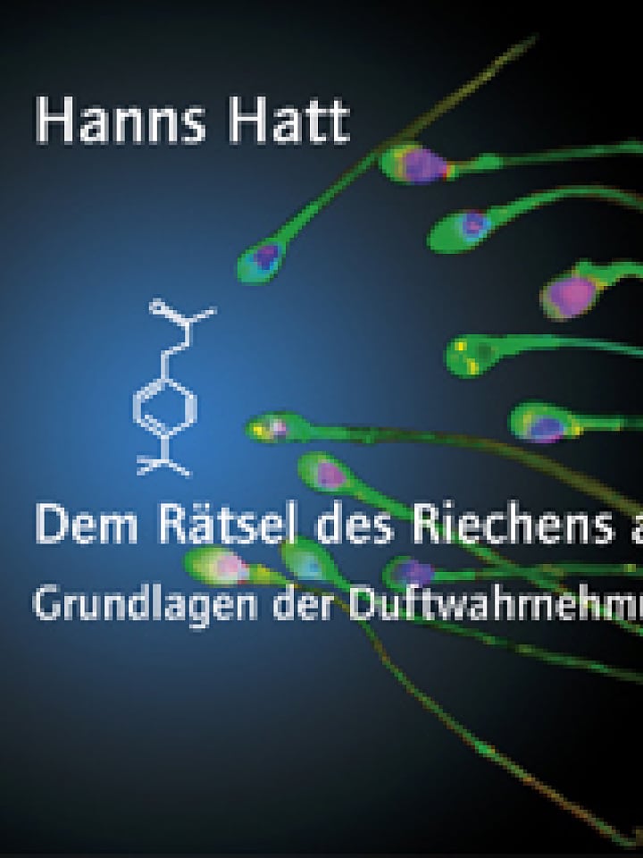 Hanns Hatt: Dem Rätsel des Riechens auf der Spur Hanns Hatt: Dem Rätsel des Riechens auf der Spur