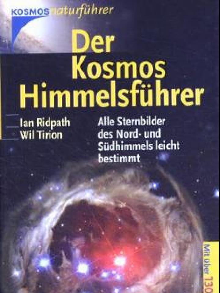Ian Ridpath, Wil Tirion: Der Kosmos Himmelsführer Ian Ridpath, Wil Tirion: Der Kosmos Himmelsführer