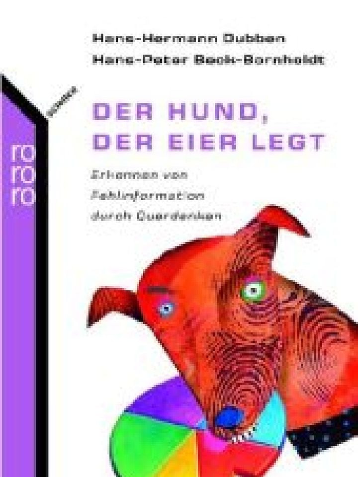Hans-Hermann Dubben, Hans-Peter Beck-Bornholdt: Der Hund, der Eier legt Hans-Hermann Dubben, Hans-Peter Beck-Bornholdt: Der Hund, der Eier legt