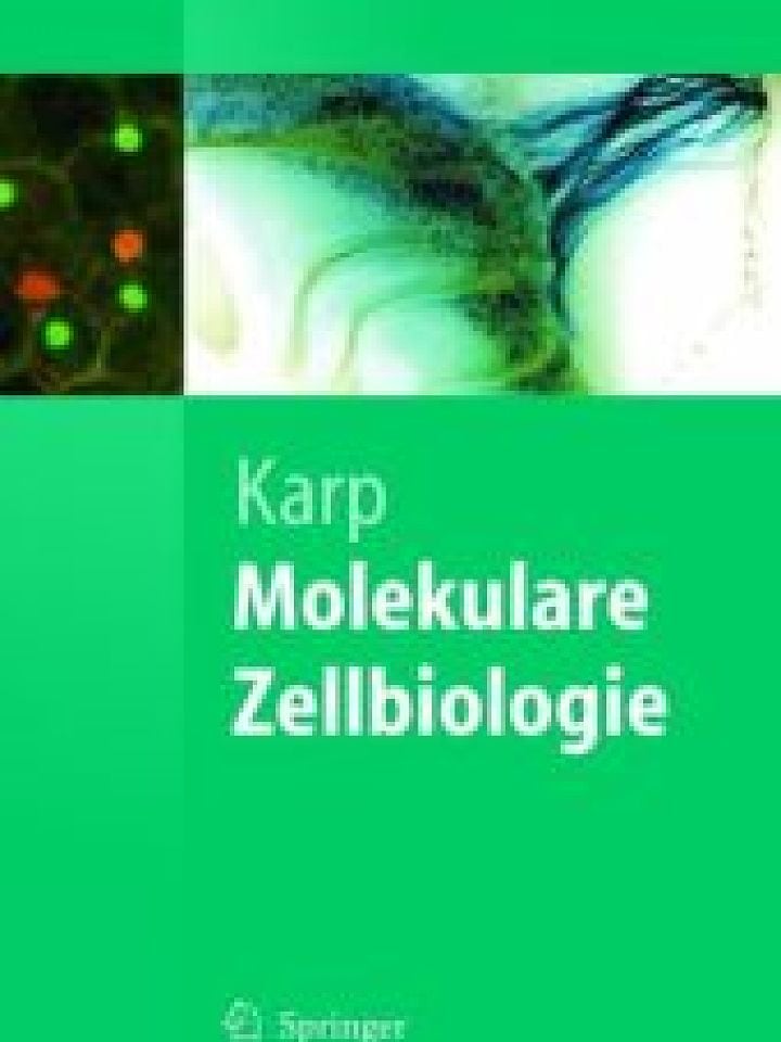 Gerald Karp: Molekulare Zellbiologie Gerald Karp: Molekulare Zellbiologie