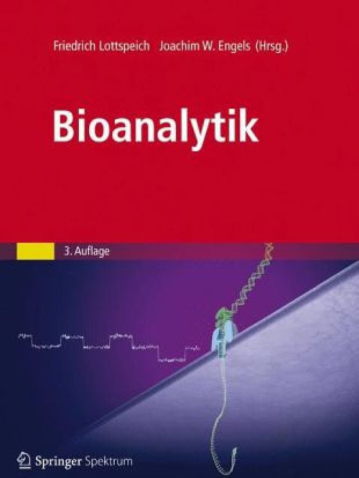Friedrich Lottspeich und Joachim Engels: Bioanalytik Friedrich Lottspeich und Joachim Engels: Bioanalytik